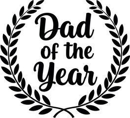 Fototapeta premium Dad of the Year Laurel Wreath Award Vector for Fathers Day Celebration and Recognition 