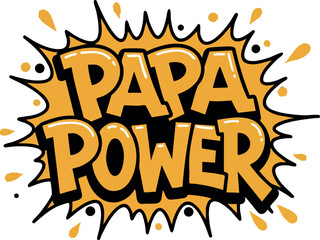 Fototapeta premium Papa Power comic style text with orange splash background vector illustration design 