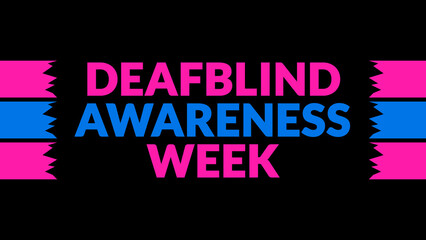 DeafBlind Awareness Week text with side lines on a black background. Which is observed every year in June to celebrate DeafBlind Awareness Week.