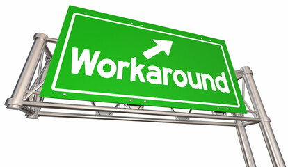 Workaround Freeway Road Sign Stopgap Temporary Fix Solution 3d Illustration