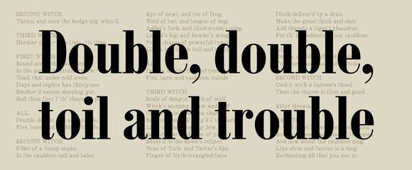 William Shakespeare Quote, Macbeth Act 4 Scene 1 - Double Double Toil and Trouble Fire Burn and Caldron Bubble - Landscape Famous Classic Literature Excerpt. Literary Passage