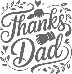 Heartfelt gray typography saying thanks dad with adorable decorative floral elements