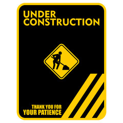 Under Construction, Thank you for your patience, poster vector