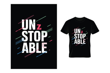 Fototapeta premium Unstoppable Spirit: Bold Typography T-Shirt Vector Art