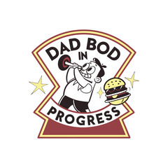 Funny Dad Bod in Progress Sign | Father's Day Humor T-shirt Design