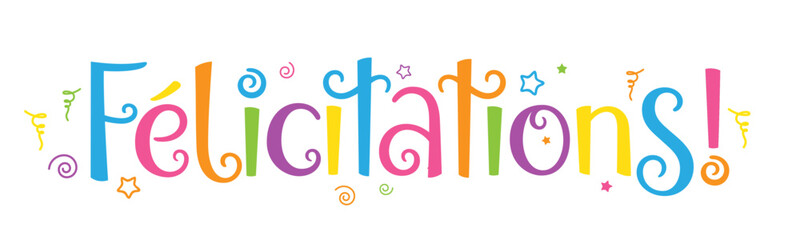 FELICITATIONS! (CONGRATULATIONS! in French) colorful vector hand lettering banner