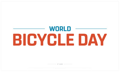 World Bicycle day on white background, Typographic Design of World Bicycle day, Vector Design of World Bicycle day, World Bicycle day Design