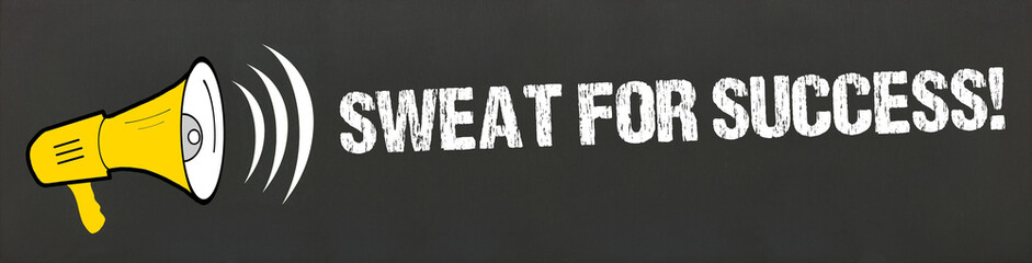 Sweat for Success!