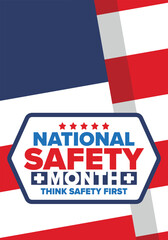 National Safety Month in June. Annual month-long celebrated in United States. Warning of unintentional injuries at work, at home, on the road. Safety concept. Poster, card, banner and background