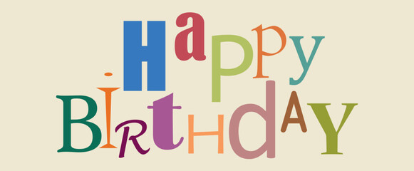 Big colorful letters composing the sentence happy birthday