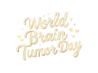 A hand writing 'World Brain Tumor Day' with a soft glow, handwritten style
