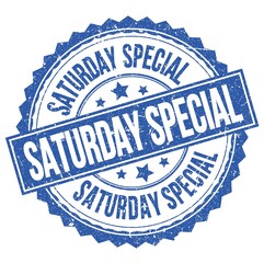 Fototapeta premium SATURDAY SPECIAL text on blue round stamp sign