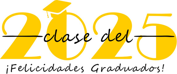 Felicidades graduados, clase del 2025 Spanish Graduation Message 2025 – Congratulations Design with Cap Icon for Latino Students – Academic Celebration and Education Theme