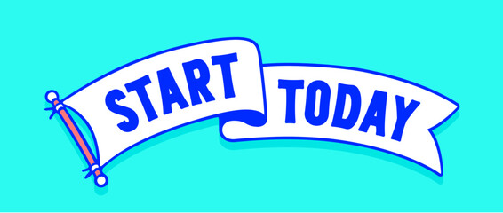 Start Today. Flag ribbon template. Vintage ribbon flag, text Start Today. Graphic retro flag, ribbon, poster banner. Retro style ribbon banner Start Today. Vector Illustration