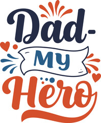 Handwritten lettering in brush font that celebrates dad my hero with heart-shaped icons and bold emphasis