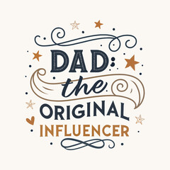 Dad The Original Influencer - Retro & Modern Typography Badge Vector Collection