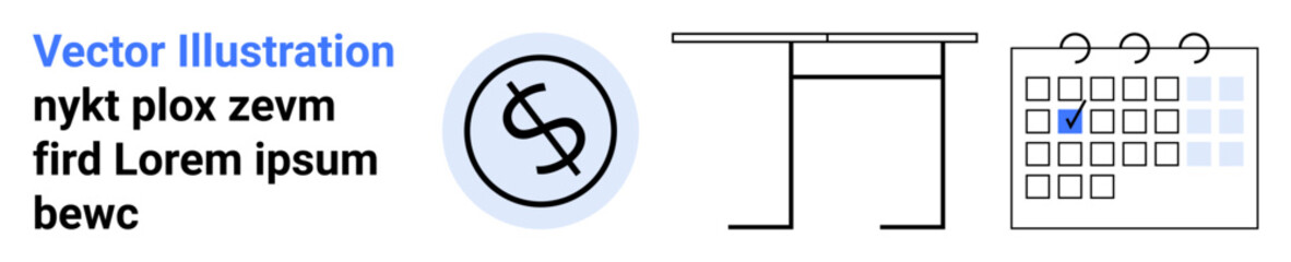 Dollar coin symbolizing finance beside minimal table outline and structured calendar with highlighted date. Ideal for finance, budgeting, planning, scheduling, organization, productivity, simple