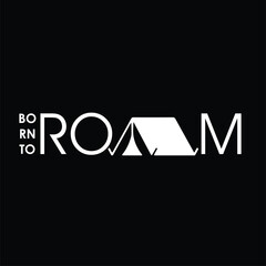 The phrase "Born to Roam" beautifully captures the spirit of wanderlust and adventure. this phrase speaks to your inner traveler. It's not just about moving from place to place. it's about freedom