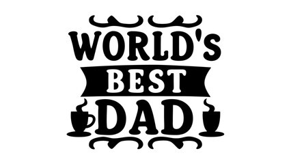 Obraz premium Worlds Best dad lettering design