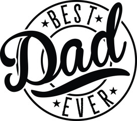 Obraz premium Best Dad Ever Svg,Fathers Day Svg, Dad Svg 