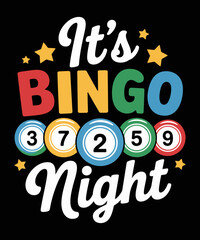 It's Bingo Night  T shirt design, Bingo Vector design, Funny Bingo T shirt design,
