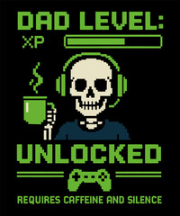 Dad Level XP Unlocked – Funny Pixel Skeleton and Coffee Mug T-Shirt Design and Vector Graphic for Gamer or Caffeine-Loving Dads