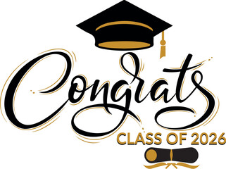 Class of 2026 Congrats greeting sign with academic cap and diploma. Congrats Graduated. Congratulating banner. Handwritten brush lettering. Isolated concept for graduation design, card, poster