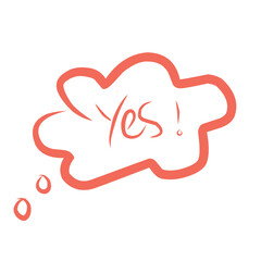 A red, hand-drawn thought bubble with the word "yes" in a playful font.