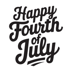 Happy Fourth of July typography, lettering, text, handwriting vector art illustration on white background