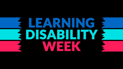 Learning Disability Week text with side lines on a black background. Which is observed every year in June to celebrate Learning Disability Week.