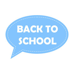 Back to school label with lettering on speech cloud isolated on white background.
