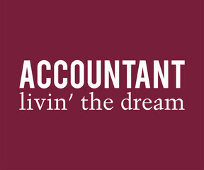 Accountant livin' the dream