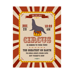 Vintage circus invitation poster featuring sea lion on a pedestal. Vector illustration © DisignUA