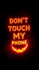 Don't Touch My Phone Halloween Warning
