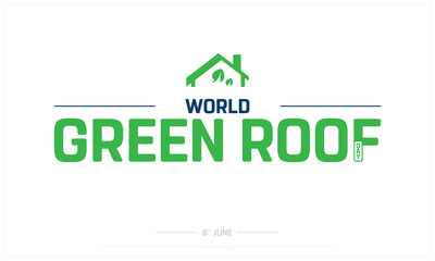 World Green Roof Day on white background, Typographic Design of World Green Roof Day, Vector Design of World Green Roof Day, World Green Roof Day Design