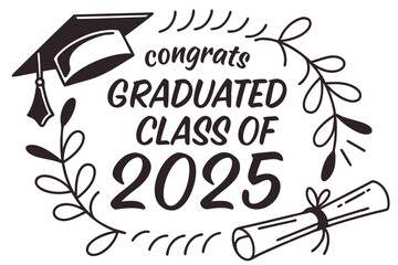 Class of 2025 Graduation Greeting Sign with Cap and Diploma   Handwritten Brush Lettering Vector

