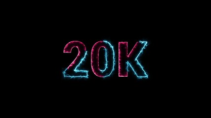 20k animation neon text effect video motion on black background. 20k Followers Celebration text animation.