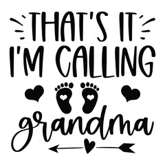 That’s it I'm calling grandma SVG Art & Illustration