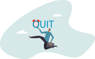 Time to quit day time job, resign from full time career, leaving company or freedom and independence from office job .character for design.