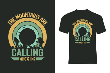 Unique hiking-themed t-shirt design featuring an inspirational quote and mountain silhouette, perfect for nature lovers, adventurers, and outdoor enthusiasts who embrace the call of the wilderness.