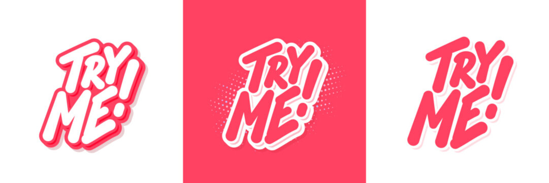 Try Me. Vector Handwritten letterings tags. Three color and design variations.