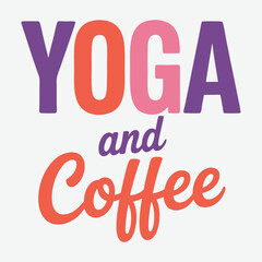 Yoga And Coffee T-Shirt Design Yoga T shirt Design Vector
