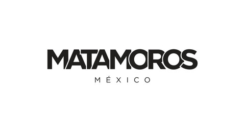 Matamoros in the Mexico emblem. The design features a geometric style, vector illustration with bold typography in a modern font. The graphic slogan lettering.