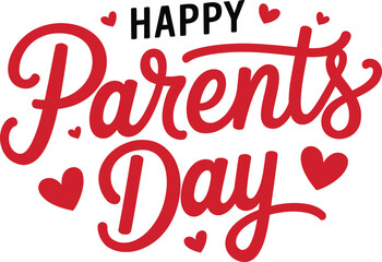 Happy Parents Day Celebration, Handwritten modern calligraphy Design illustration on white background 