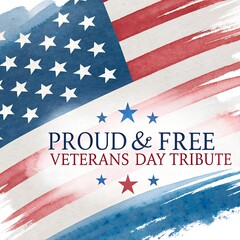 Veterans day tribute proud and free watercolor american flag design