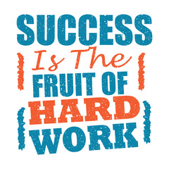 Success is the fruit of hard work Vector design
