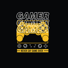 Gamer Never Say Game over graphic tee design © Saranya