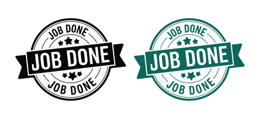 Obraz premium Job Done Rubber Stamp Badge logo – Black and Green Label Design