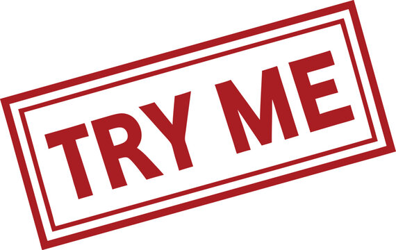 Bold Red "Try Me" Stamp on White Background, Suggesting Invitation and Encouragement.