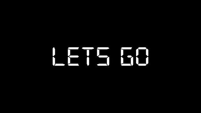 Glowing text icon lets go animation on the black background.